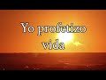 Yo Profetizo Vida