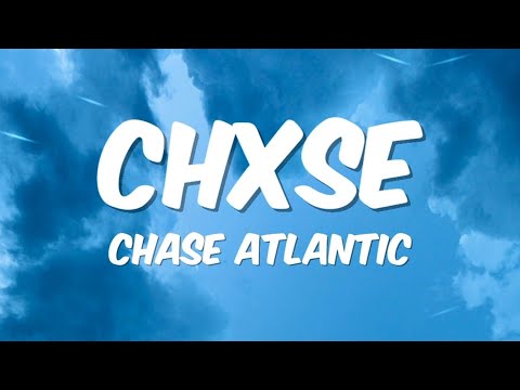 Chase Atlantic - CHXSE (Lyrics)"I live for the chase"