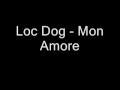 Loc Dog - Mon Amore 