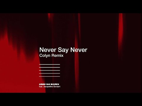 Armin van Buuren feat. Jacqueline Govaert - Never Say Never (Colyn Remix) [Lyric Video]