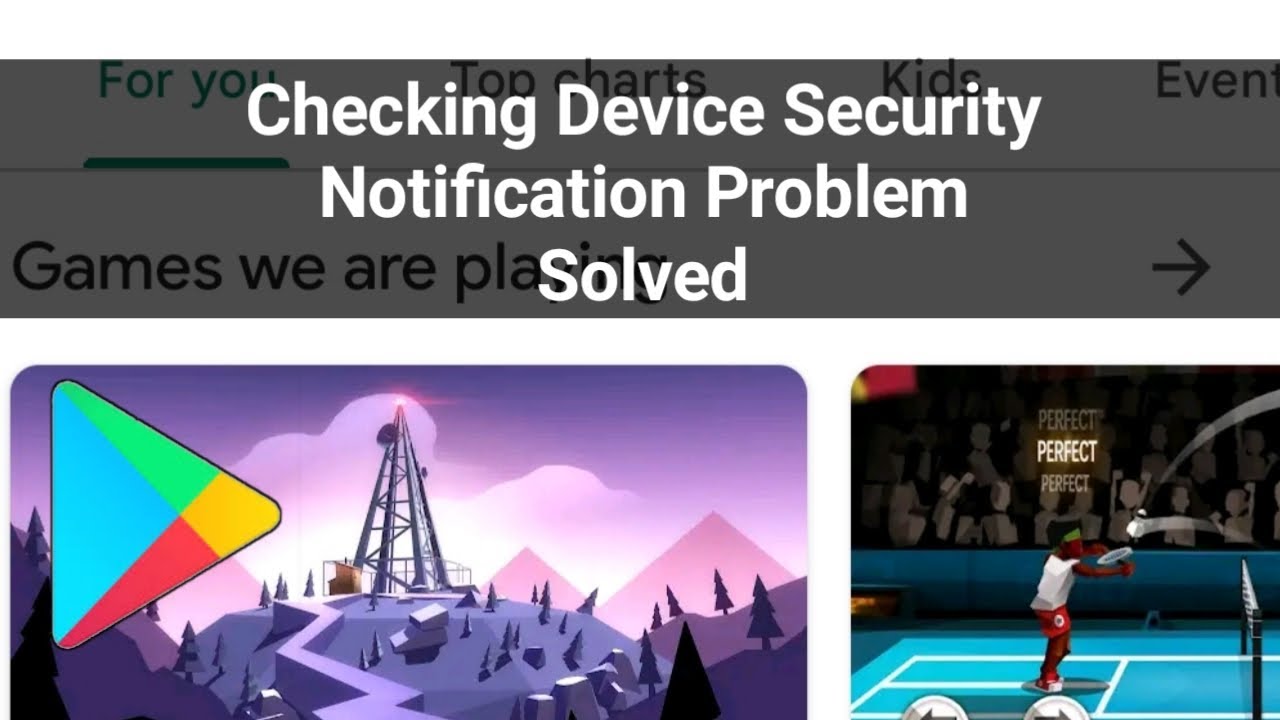 Fix Google Play Store Checking Device Security Notification Problem Solved