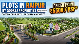 Godrej Plots at ₹5500 PSF! 😍 | Raipur Premium Plotted Development by G