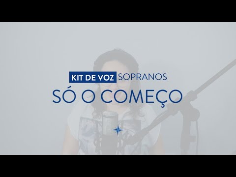 Kit de Voz - Só o Começo - Soprano