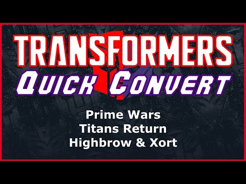 Transformers Prime Wars Titans Return Deluxe Highbrow & Xort | Quick Convert
