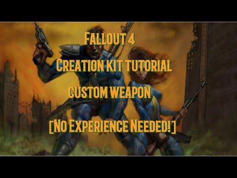 Fallout 4 Creation Kit Tutorial Custom Weapon  No Experience Needed #fallout4creationkit