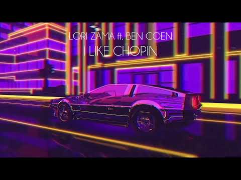 Lori Zama ft. Ben Coen - I Like Chopin (Visual)
