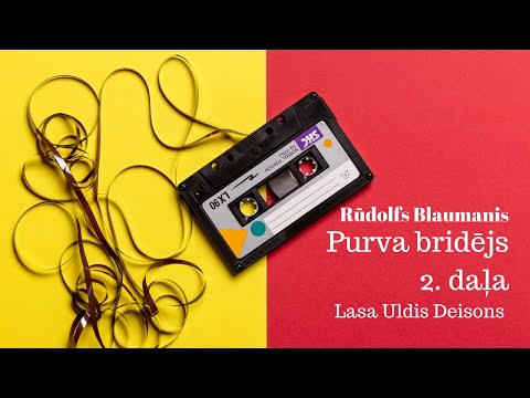 Rūdolfs Blaumanis - Purva bridējs, 2. daļa (Lasa Uldis Deisons)