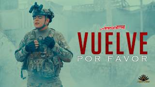 @LaImponente  - Vuelve Por Favor (Video Oficial)