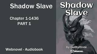 1# -- Shadow Slave Chapter 1-1436 PART 1