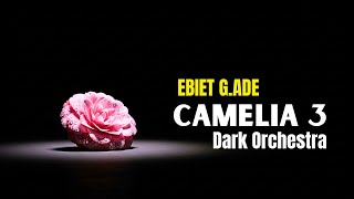 Download lagu CAMELIA 3 – Ebiet G. Ade | Cover DARK ORCHESTRA | Versi Paling Kelam & Menyayat Hati mp3