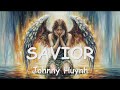 Johnny Huynh SAVIOR Lyrics