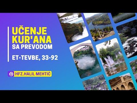 Učenje Kur'ana - hfz. dr. Halil ef. Mehtić - (Et Tevbe, 33-92) - 20. hizb