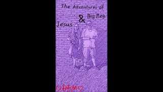 Oh My God(Prod. by Lexi Banks)- Jesus & Big Reg