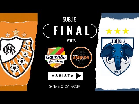 ACBF X AADE - FINAL GAUCHÃO SUB-15  - Conferência Leste (Volta)