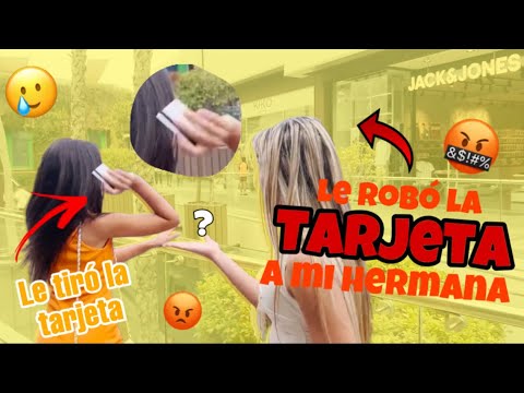 ¡Le robo la tarjeta a mi hermana! ¡Se lia mucho!