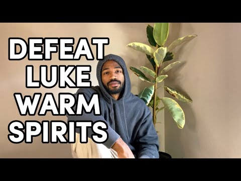 5 Steps To Defeating A Lukewarm Spirit