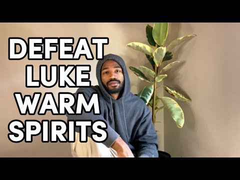 5 Steps To Defeating A Lukewarm Spirit