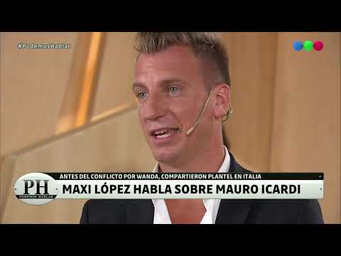 Maxi López spoke about his relationship with Mauro Icardi - PH Podemos hablar 2019
