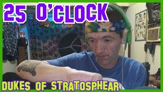 25 O Clock-  Dukes of Stratosphear (REACTION)