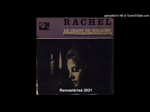 Rachel (1964) – Le chant de Mallory (Remastérisé 2021)