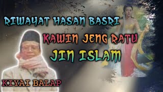 Download lagu KIYAI BALAP riwayat hasan basri kawin jeng ratu ji... mp3
