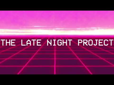 The Late Night Project Episode-1