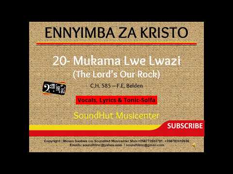 20 Mukama Lwe Lwazzi Lwaffe - The Lord Our Rock (Luganda Solfa Hymn)