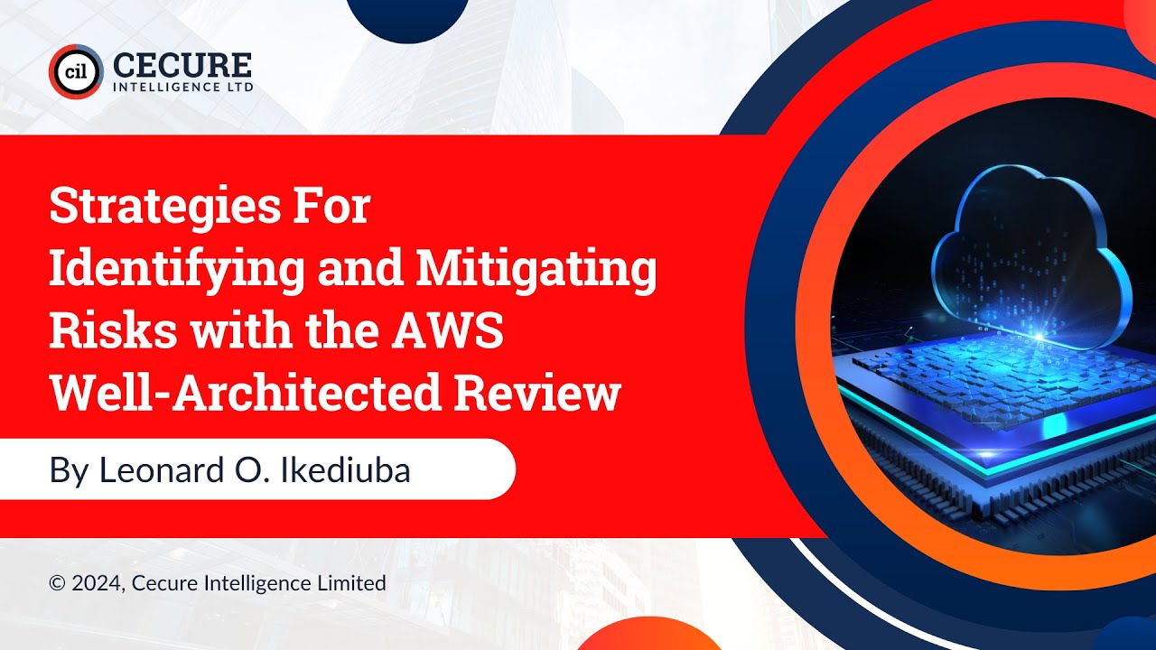 Strategies for Identifying and Mitigating Risks with AWS Well-Architected Review