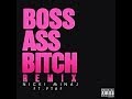 Nicki Minaj & PTAF Boss Ass Bitch (REMIX) w ...