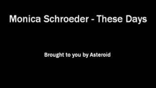 Monica Schroeder - These Days