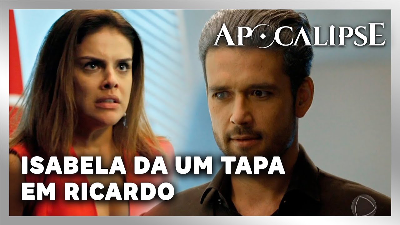 NOVELA APOCALIPSE: Isabela da um tapa em Ricardo após se humilhada