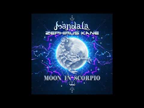 Mandala & Zephirus Kane - Moon In Scorpio