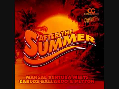 Marsal Ventura meets Carlos Gallardo & Peyton - After The Summer (Promo Edit 2012)