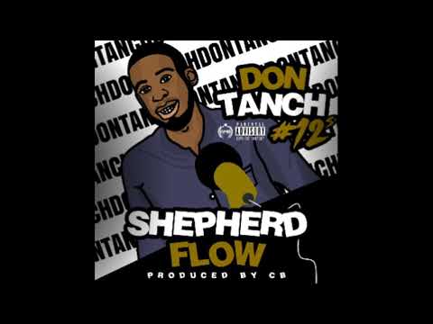 #12s Don Tanch - Shepherd Flow Freestyle (Prod by. CB) |AUDIO|