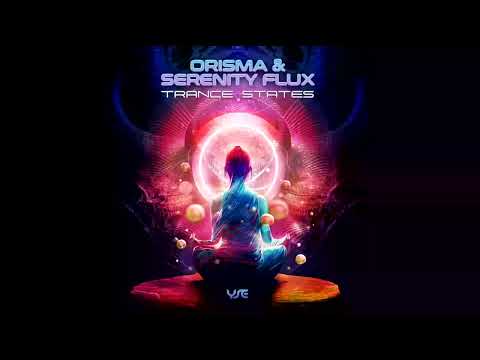 Orisma & Serenity Flux - Trance States