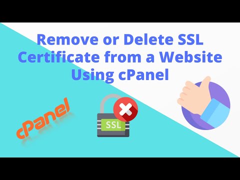 How to Remove or Delete SSL Certificate from a Website Using cPanel?
