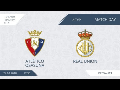 AFL18. Spain. Segunda. Atletico Osasuna - Real Union.
