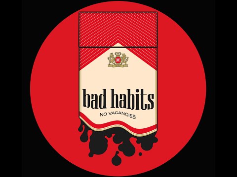 NO VACANCIES - BAD HABITS