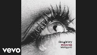 Daughtry - Witness (Stripped) [Audio]