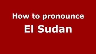 How to pronounce El Sudan