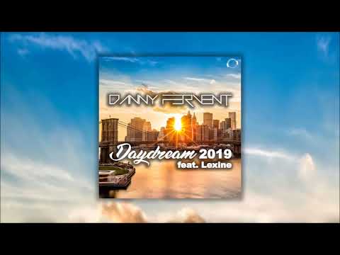Danny Fervent Feat. Lexine - Daydream 2019 (Vocal Club Edit)