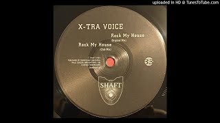 X-Tra Voice - Rock My House (Club Mix) (Pitch -8%)