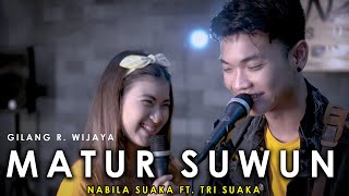 Download lagu MATUR SUWUN - GILANG R WIJAYA (LIRIK) COVER BY NABILA SUAKA FT TRI SUAKA mp3