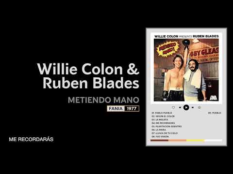 04. Me recordarás - WILLIE COLON & RUBEN BLADES (Metiendo Mano! - 1977)