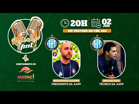 Resenha FML - Bernardo Marini (Presidente da AAPF) & Bruno Reis (Técnico da AAPF)