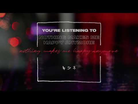 Video thumbnail for Nothing makes me happy anymore