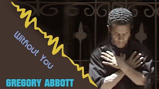 Gregory Abbott Without You (Sin Ti)