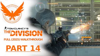 The Division - full walkthrough 2025 - PART 14 (All Missions & Side Quests, No Commentary)