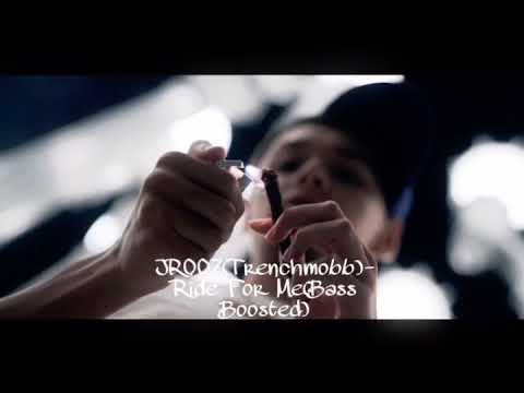 JR007(Trenchmobb)- Ride For Me(Bass Boosted)