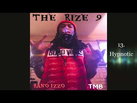 Rano Izzo - Hypnotic ft. Lil Rob (The Rize 9)